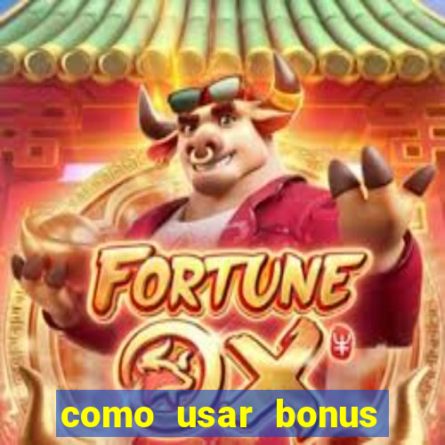 como usar bonus esportes estrela bet