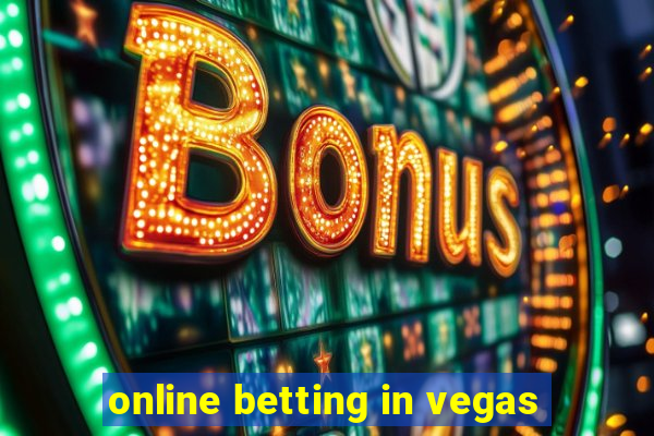 online betting in vegas