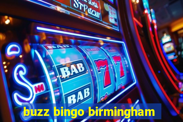 buzz bingo birmingham