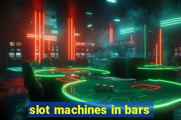 slot machines in bars