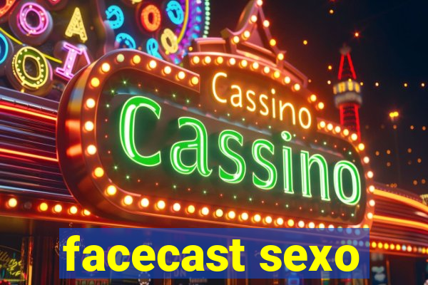 facecast sexo