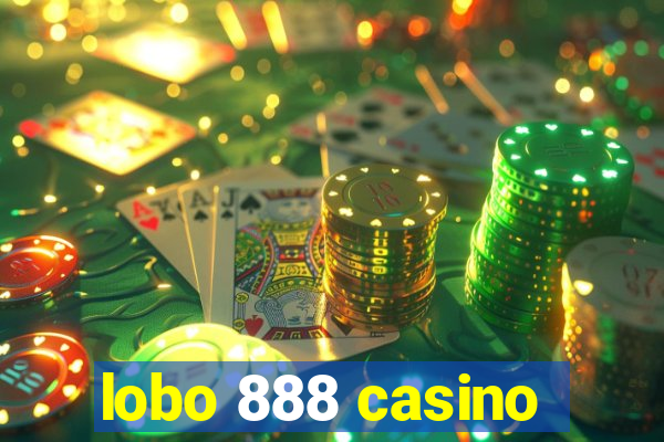 lobo 888 casino