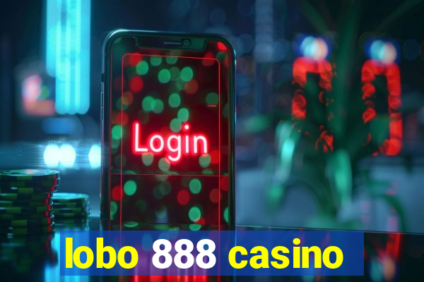 lobo 888 casino