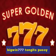 bigwin777 tongits pusoy