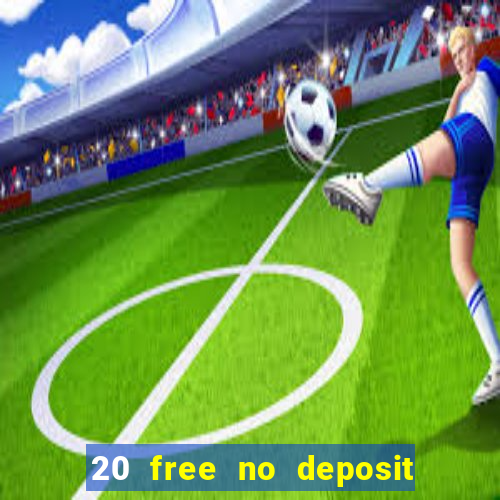 20 free no deposit casino us