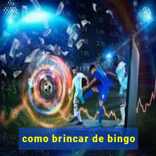 como brincar de bingo