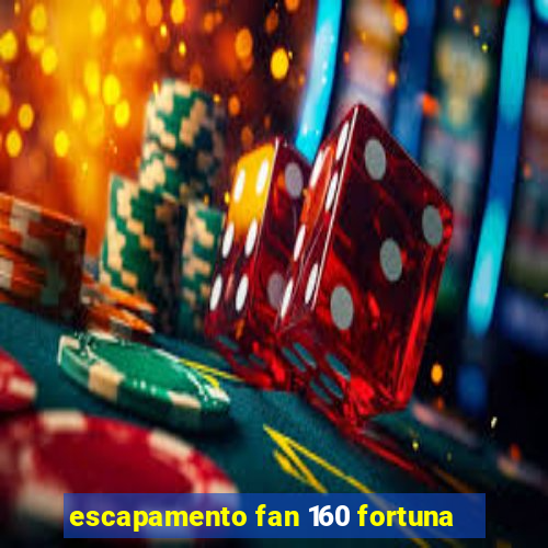 escapamento fan 160 fortuna