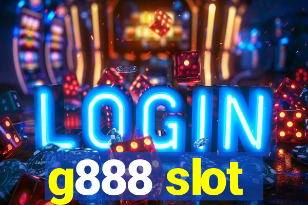 g888 slot