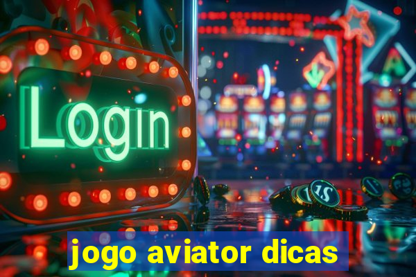 jogo aviator dicas