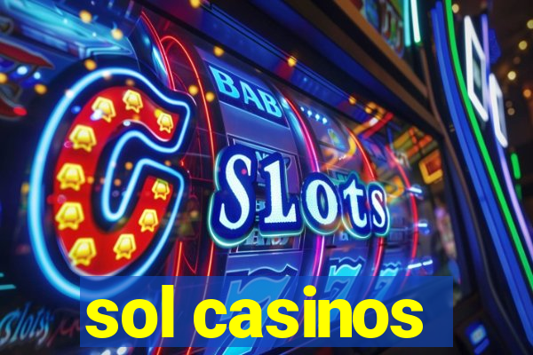 sol casinos