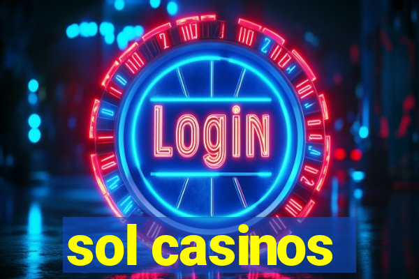 sol casinos