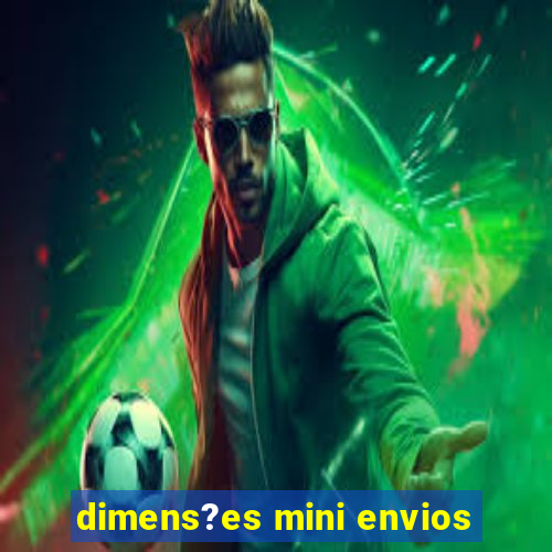 dimens?es mini envios