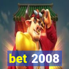 bet 2008