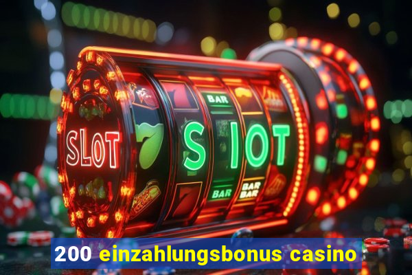 200 einzahlungsbonus casino