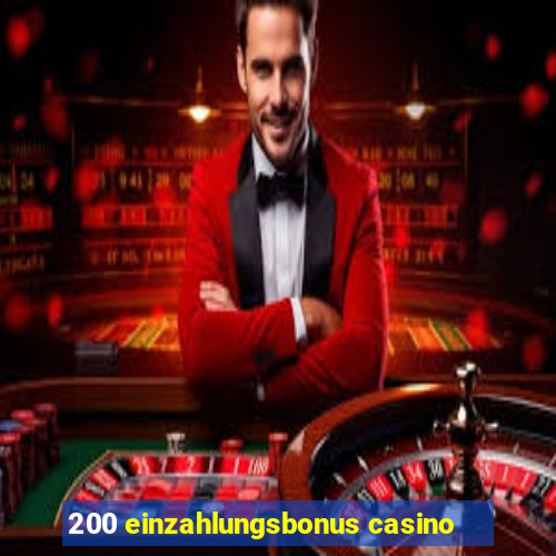 200 einzahlungsbonus casino