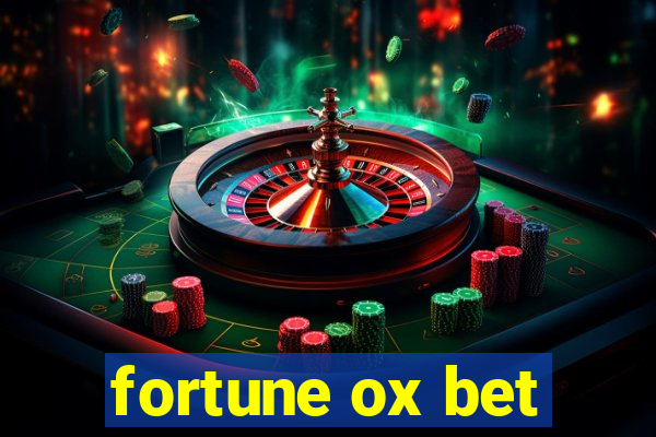 fortune ox bet