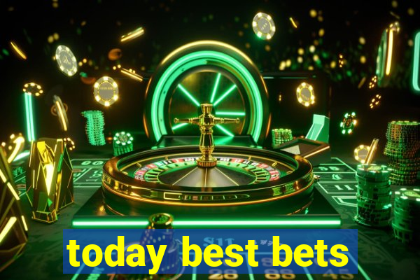 today best bets