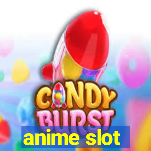 anime slot