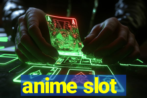 anime slot