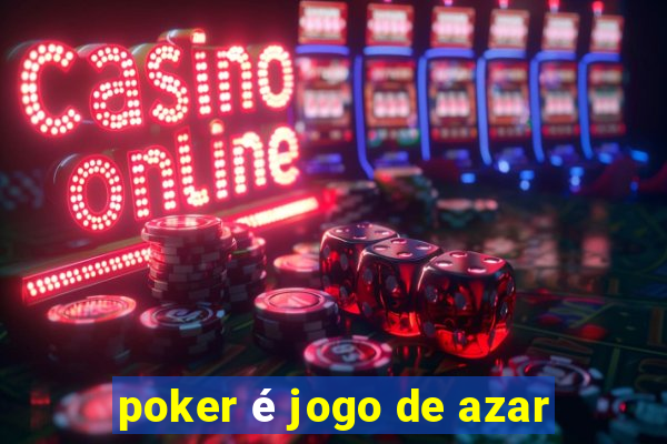 poker é jogo de azar