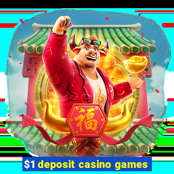 $1 deposit casino games