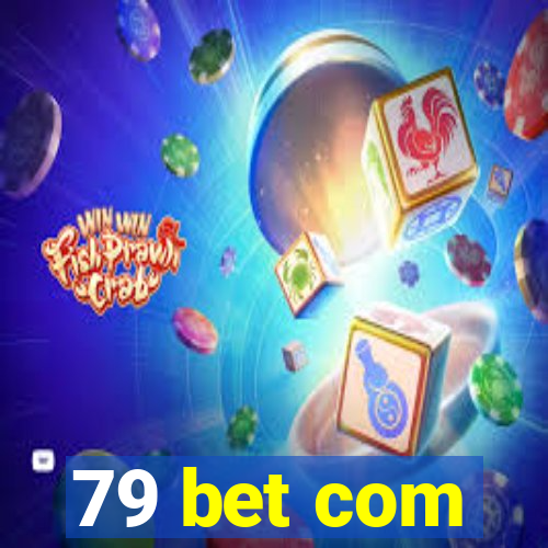 79 bet com