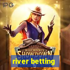 river betting