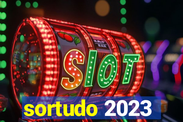 sortudo 2023