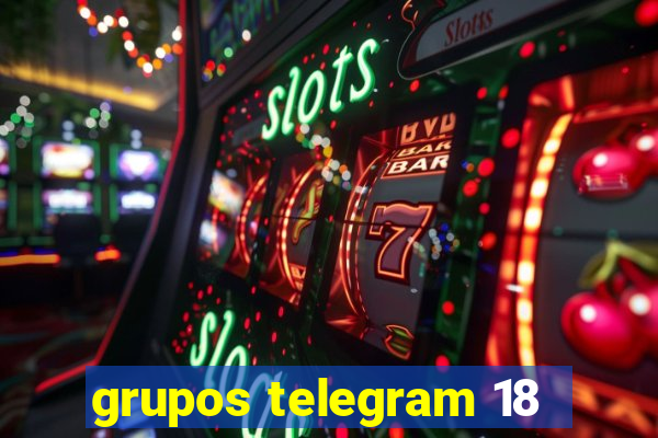 grupos telegram 18