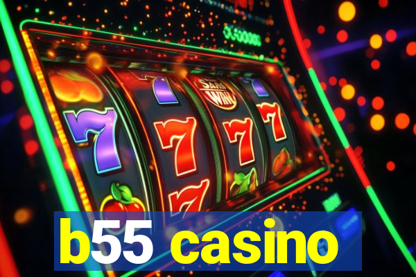 b55 casino