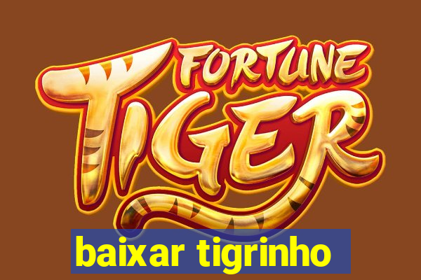 baixar tigrinho