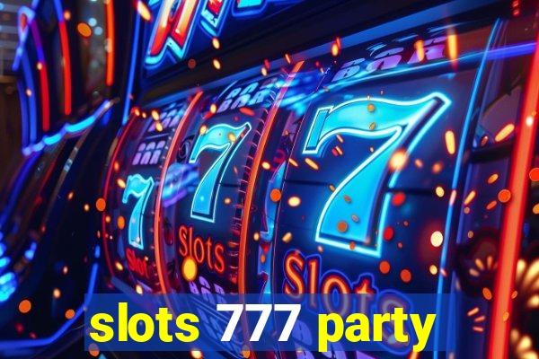 slots 777 party