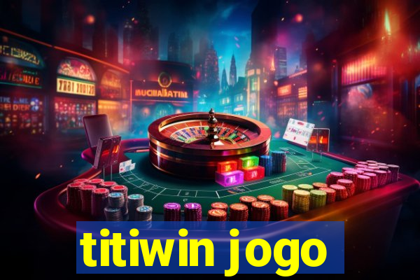 titiwin jogo