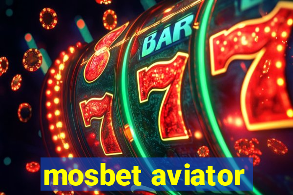 mosbet aviator