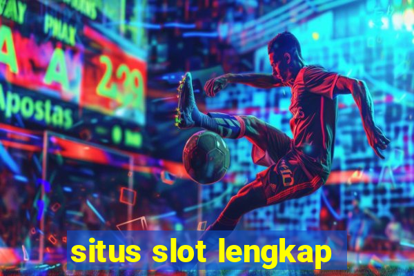 situs slot lengkap