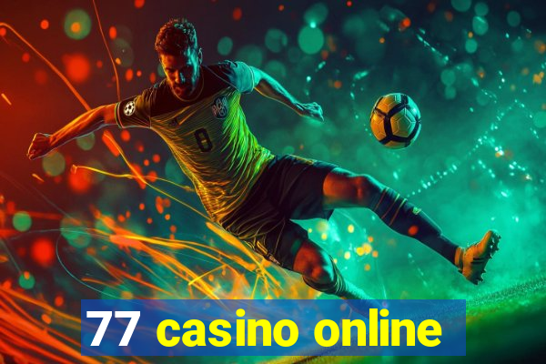 77 casino online