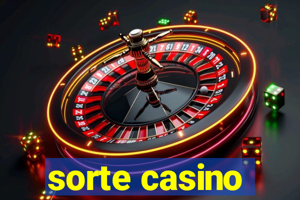 sorte casino