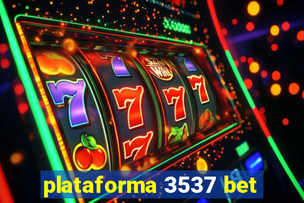 plataforma 3537 bet