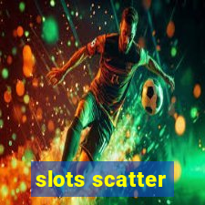 slots scatter