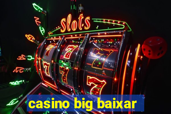 casino big baixar