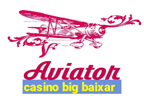 casino big baixar