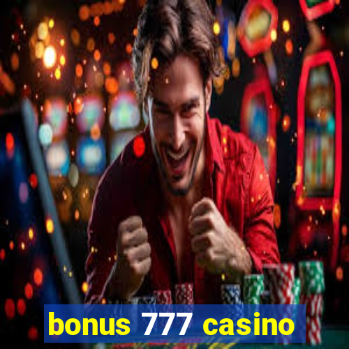 bonus 777 casino