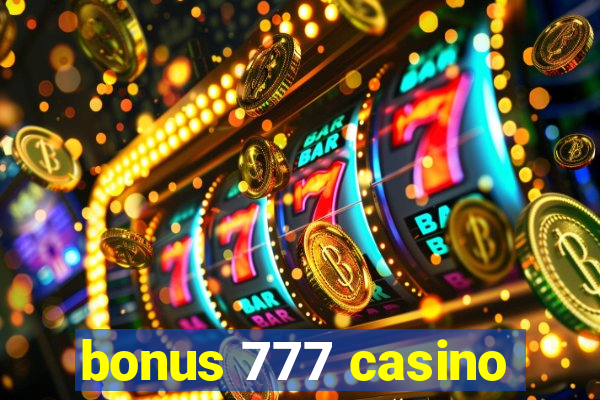 bonus 777 casino