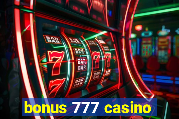 bonus 777 casino