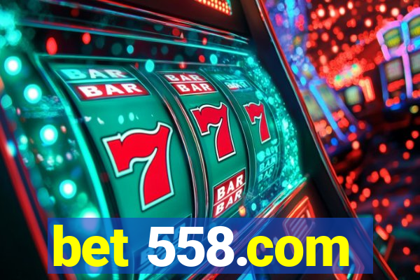 bet 558.com