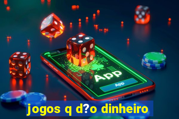 jogos q d?o dinheiro