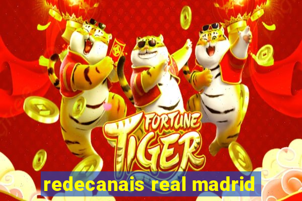 redecanais real madrid