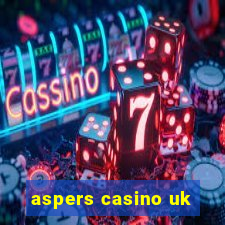 aspers casino uk