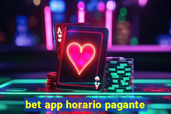 bet app horario pagante