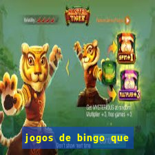 jogos de bingo que ganha dinheiro de verdade